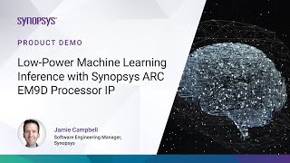 Demo LowPower Machine Learning Inference with DesignWare ARC EM9D Processor IP  Synopsys [upl. by Enirehtahc152]