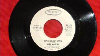 KIN VASSY  GAMBLIN´ MAN [upl. by Suirtimed819]