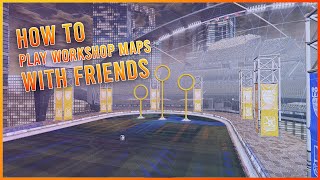 UPDATED 2024 HOW TO PLAY WORKSHOP MAPS WITH FRIENDS ON ROCKET LEAGUE [upl. by Tenn264]