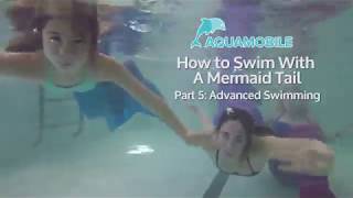 Advanced Swimming  How to Swim with a Mermaid Tail  Part 5 [upl. by Mouldon]