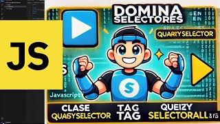 🔍 Domina Selectores en JavaScript Clase Name Tag querySelector y querySelectorAll 🚀 [upl. by Hagood579]