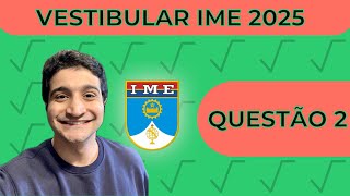 PROVA DE HOJE Questão 2 do IME 2025 Matemática [upl. by Larina]