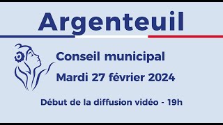 Conseil Municipal  Ville dArgenteuil 27022024 [upl. by Aikrehs]