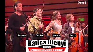 KATICA ILLÉNYI Presents  Sisters and Brothers in Concert  Part1 [upl. by Rhyner744]