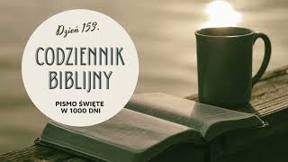 Codziennik Biblijny  dzień 153 Pismo Święte w 1000 dni [upl. by Ardnuasal344]