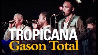 TROPICANA  Gason Total live Boston [upl. by Lindsley]