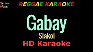 Gabay  Siakol REGGAE KARAOKE [upl. by Savart]