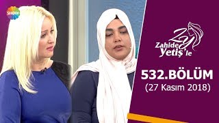 Zahide Yetişle 532 Bölüm  27 Kasım 2018 [upl. by Tate]