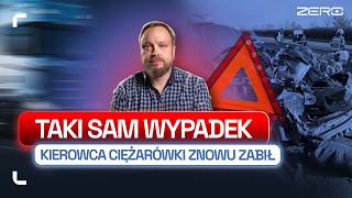 KIEROWCY CIĘŻARÓWEK – CZARNA SERIA KOLEJNY PODOBNY WYPADEK I OFIARA ŚMIERTELNA [upl. by Dail]