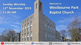 Westbourne Park Baptist Church Sunday Worship 12th Nov 2023 [upl. by Lidia494]