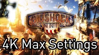 Bioshock Infinite 4K Ultra Max Settings  SLI GTX Titan Black [upl. by Kellene]