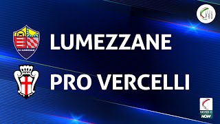 Lumezzane  Pro Vercelli 03  Gli Highlights [upl. by Middleton]