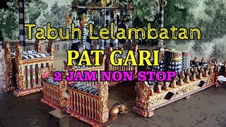 TABUH LELAMBATAN PAT GIRI 2 JAM NON STOP [upl. by Enyrehtac]