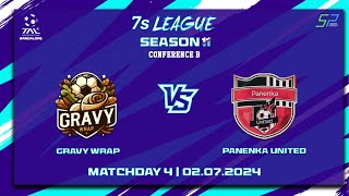 Gravy Wrap VS Panenka United  7s  BLR  Season 11  Conf B  MD4  03072024 [upl. by Hootman]