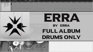 ERRA  ERRA2021 FULL ALBUM DRUMS ONLY [upl. by Nivart]