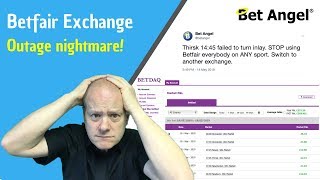 Betfair trading  Betfair betting exchange outage  Peter Webb  Bet Angel [upl. by Barcellona]