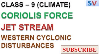 Class  9 Geography Climate  Coriolis Force Jet Stream Western Cyclonic Disturbances [upl. by Blakeley]