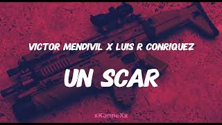 UN SCAR  Victor Mendivil X Luis R Conriquez oficial audio [upl. by Renae]