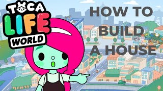 How to Build a House in Toca World Free ✅ How to Make a House in Toca World for Beginners [upl. by Rama415]