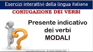 Presente indicativo dei verbi modali o verbi servili Video per esercitare la coniugazione dei verbi [upl. by Fowkes]