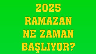 2025 Ramazan Ayı Ne Zaman Başlıyor Ramazan Bayramı tatili kaç gün olacak [upl. by Vite]