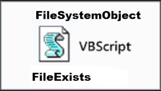 7 VBScriptFileSystemObjectFileExists [upl. by Hayse474]