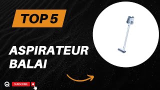 Top 5 Meilleur Aspirateur Balai 2024 [upl. by Keelin]