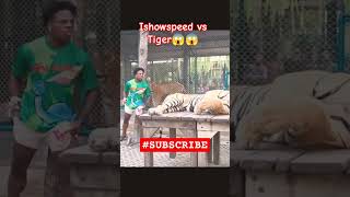 Ishowspeed is roar subscribe ishowspeed supportme comedy animals tiger livestream [upl. by Crooks]