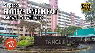 Singapore  Goodbye Tanglin Halt  Farewell rain walk 2023 Part 2 [upl. by Anastase]