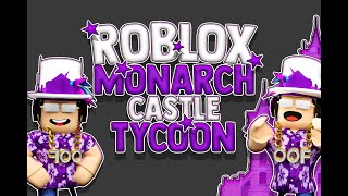 Roblox Monarch Castle Tycoon Getting Started [upl. by Schuster]