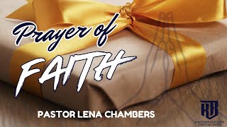 The Prayer of Faith Pastor Lena Chambers [upl. by Tallbot414]