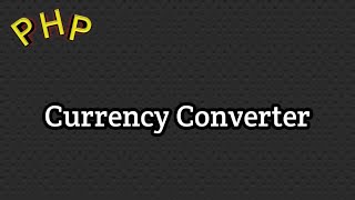 Creating Currency Converter in php  currancy convertor api in php  currancy convertor source code [upl. by Lillis]