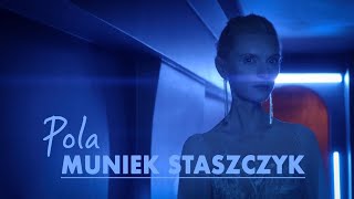 Pola Muniek Staszczyk  Podkład [upl. by Seana]