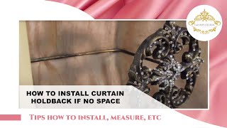 Video 38 Tips From UsWhat to do if there is no room for a drapery holdback on your window [upl. by Eegnat]