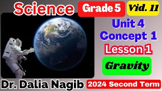 Science Grade 5 Unit 4 Concept 1 Lesson 1 Gravity 2024 ساينس خامسة ابتدائي ترم تاني [upl. by Seeto]