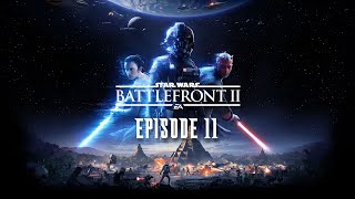 Star Wars Battlefront II  Ep 11 [upl. by Suivatnad]