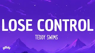 Teddy Swims  Lose Control Lyrics [upl. by Ocsic103]