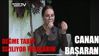 Canan Başaran l Değme Tabip Sızılıyor Yaralarım [upl. by Greenman]