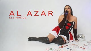 Al azar  Eli Muñoz  Video Oficial [upl. by Straus]