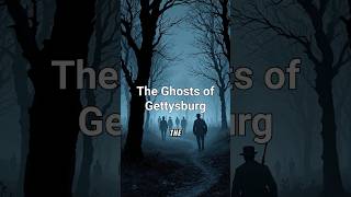 The Ghosts of Gettysburg Haunting Tales from America’s Bloodiest Battlefield [upl. by Jennette]