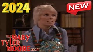 The Mary Tyler Moore Show 2024 🌻🌻 The Slaughter Affair 🌻🌻 The Mary Tyler Moore Show Full Episodes [upl. by Ennairrek]