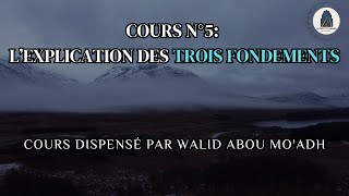 Cours n°5  Explication des Trois Fondements [upl. by Swec]