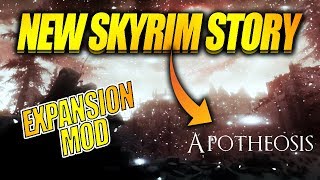 NEW SKYRIM DLC APOTHEOSIS EXPANSION MOD [upl. by Maiocco]