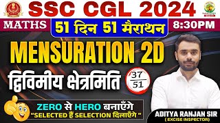 🔥Day 37  Mensuration 2D  Complete Maths By Aditya Ranjan Sir  SSC CGL MTS ssccgl [upl. by Cookie]