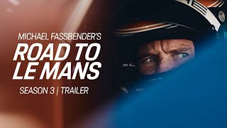 Michael Fassbender Road to Le Mans – Season 3 Trailer [upl. by Llertram]