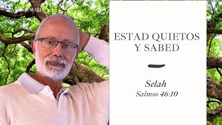 Estad Quietos y Sabed quotSelahquot [upl. by Ayenat254]