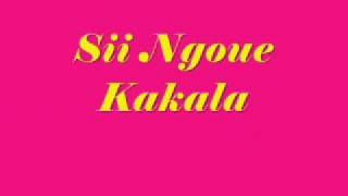 Sii Ngoue Kakala [upl. by Weasner]