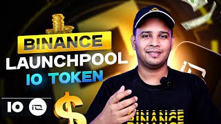 Earn Free IO Token From Binance  How To Join Binance IOnet Launchpool  IO Token Airdrop [upl. by Paterson]