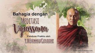 Bahagia dengan Meditasi Vipassana  Panduan Praktis oleh YM Bhikkhu Gunasiri [upl. by Kaja256]