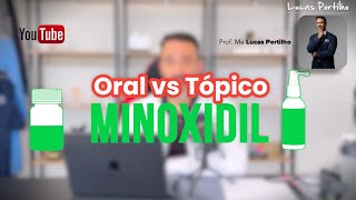 Minoxidil oral vs topico qual o melhor [upl. by Holly]